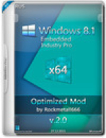 Windows Embedded 8.1 PRO x64 Optimized Mod by Rockmetall666 v.2.0 [2015, RUS]