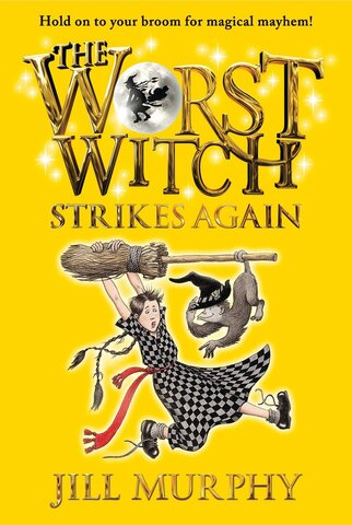 The Worst Witch Strikes Again : Jill Murphy