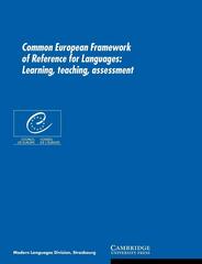 Common European Framework of Reference for Languages: Learning, Teaching, Assessment 1st Edition