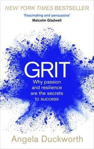 Grit : Why passion and resilience are the secrets to success