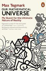 Our Mathematical Universe: My Quest for the Ultimate Nature