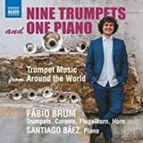 BRUM/ BAEZ: Nine Trumpets And One Piano - Trumpet Music From Around The World