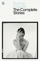 The Complete Stories -Truman Capote (Penguin Modern Classics)