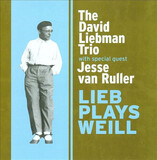 LIEBMAN, DAVE: Lieb Plays Weill (Компакт-диск)
