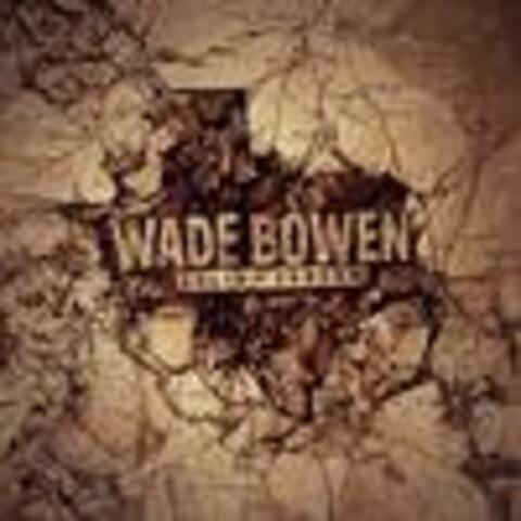 Wade Bowen - Collection/Коллекция - 2002-2019