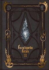 Encyclopaedia Eorzea. The World of Final Fantasy XIV Volume III