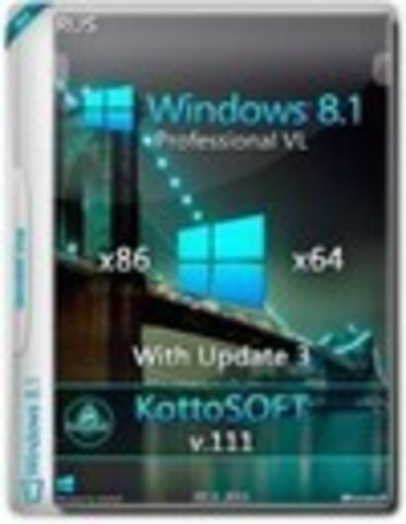 Windows 8.1 Professional With Updite3 x86/x64 KottoSOFT v.111 [2015, RUS]