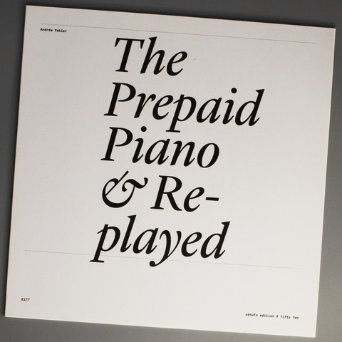 The Prepaid Piano & Re-played