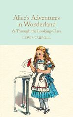 Alice's Adventures in Wonderland & Through the Looking-Glass (Macmillan Collector's Library) Hardcover