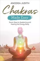 Chakras Made Easy Seven Keys to Awakening and Healing the Energy Body - Made Easy Series