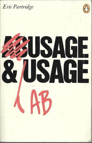 Usage and Abusage: A Guide to Good English