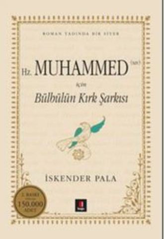 Hz.Muhammed için Bülbülün Kırk Şarkısı