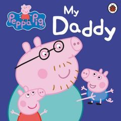 My Daddy : My Daddy Board Book