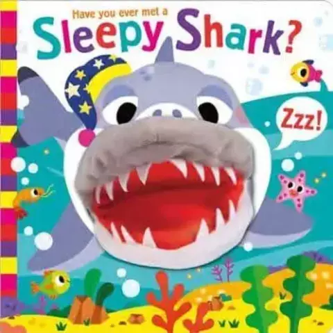 Have You Ever Met a Sleepy Shark? - Hand Puppet Pals
