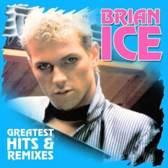 Brian Ice / Greatest Hits & Remixes (LP)