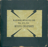 BLACK REBEL MOTORCYCLE CLUB: Wrong Creatures