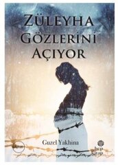 Züleyha gözlerini açıyor