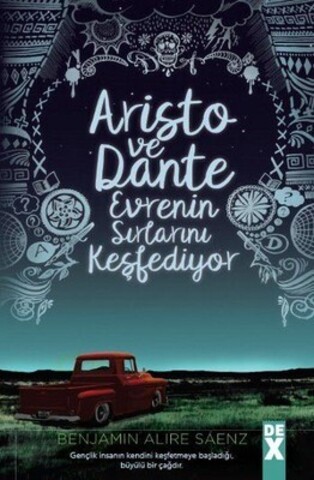 Aristo ve Dante Evrenin Sirlarini Kesfediyor