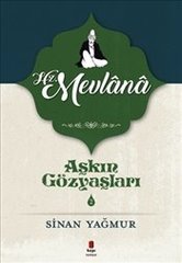 Aşkın Gözyaşları 2.Hz Mevlana