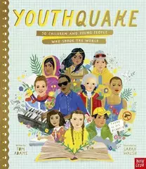 YouthQuake 50 Children and Young People Who Shook the World - Inspiring Lives