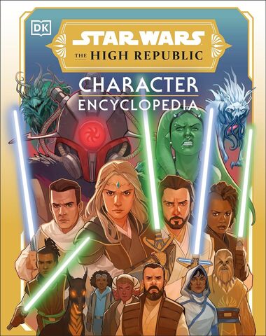 Character Encyclopedia - Star Wars. The High Republic