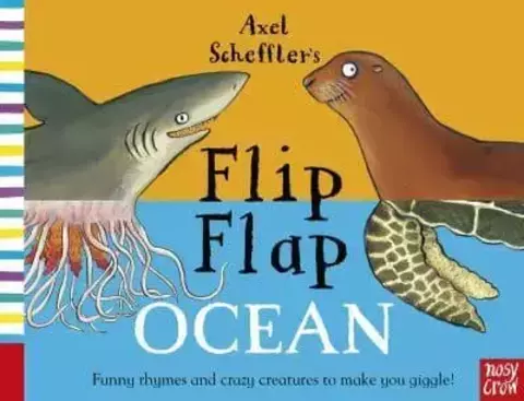 Axel Scheffler's Flip Flap Ocean - Axel Scheffler's Flip Flap Series