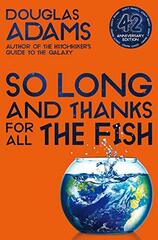 So Long, and Thanks for All the Fish