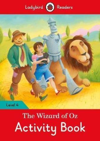The Wizard Of Oz Activity Book – Ladybird Readers Level 4
