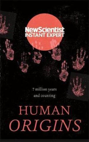 Human Origins : 7 million years and counting