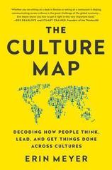 The Culture Map : Decoding How People Think, Lead, and Get Things Done Across Cultures