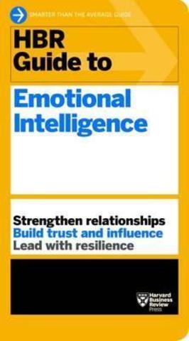 HBR Guide to Emotional Intelligence (HBR Guide Series)