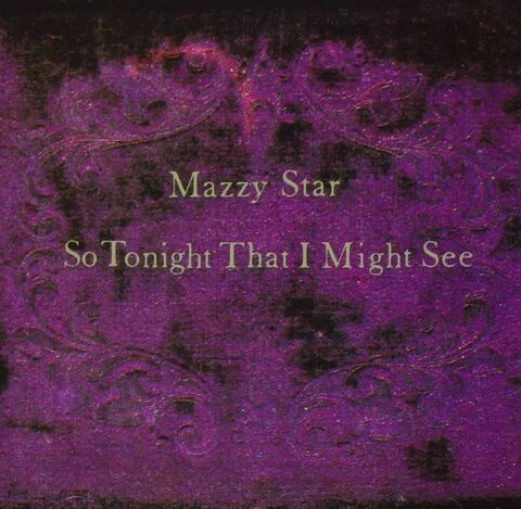 Виниловая пластинка. Mazzy Star – So Tonight That I Might See