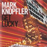 KNOPFLER, MARK: Get Lucky (Компакт-диск)