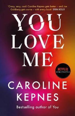 You Love Me by Caroline Kepnes