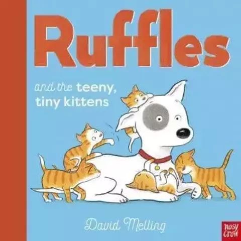 Ruffles and the Teeny, Tiny Kittens - Ruffles
