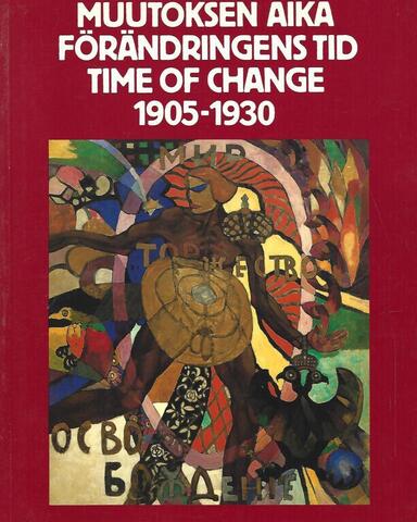 Muutoksen aika forandringens tid time of change 1905-1930