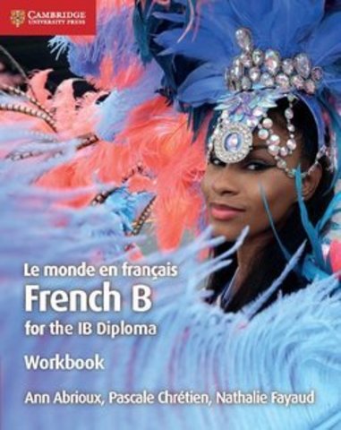 Le monde en fran?ais Workbook: French B for the IB Diploma