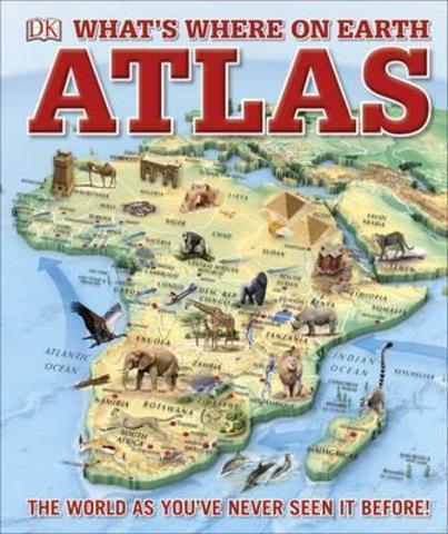 Whats Where on Earth? Atlas: The World as You've Never Seen It Before!