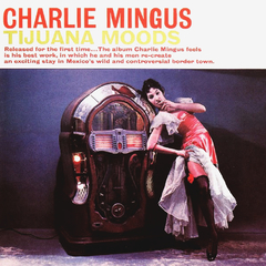 Charles Mingus / Tijuana Moods (CD)