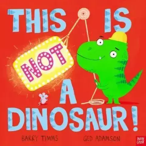 This Is Not a Dinosaur! - This Is NOT a …