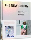 GESTALTEN:  The New Luxury Defining the Aspirational in the Age of Hype, шт