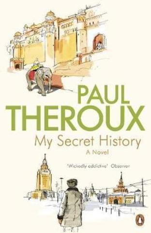 My Secret History : A Novel