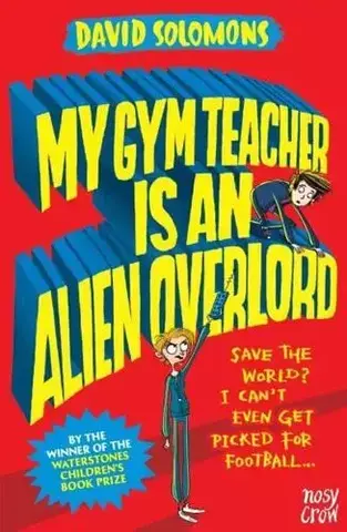 My Gym Teacher Is an Alien Overlord - My Brother Is a Superhero