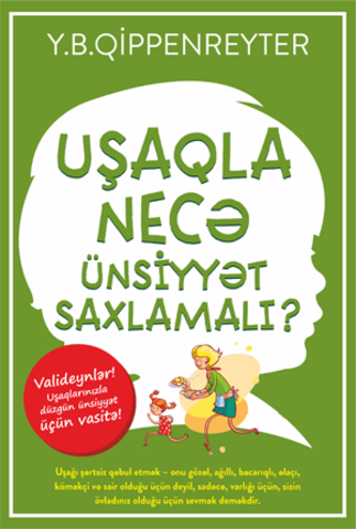 Uşaqla necə ünsiyyət saxlamalı