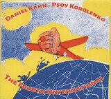 ПСОЙ КОРОЛЕНКО / KAHN, DANIEL:  The Fourth Unternational