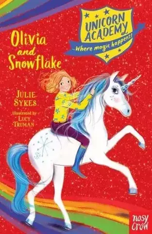 Olivia and Snowflake - Unicorn Academy