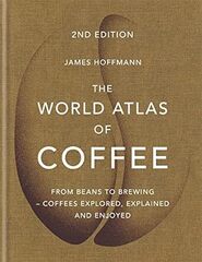 The World Atlas of Coffee