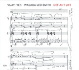 IYER, VIJAY: Defiant Life( Vijay Iyer,Wadada Leo Smith ) (Компакт-диск)