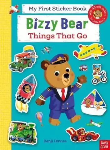 Bizzy Bear: My First Sticker Book Things That Go - Bizzy Bear
