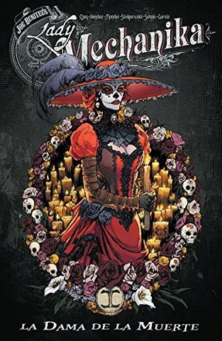 Lady Mechanika La Dama de la Muerte (c автографом Joe Benitez)